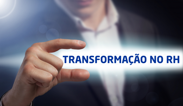 Transformação Digital: o seu RH está no passado ou no Futuro?